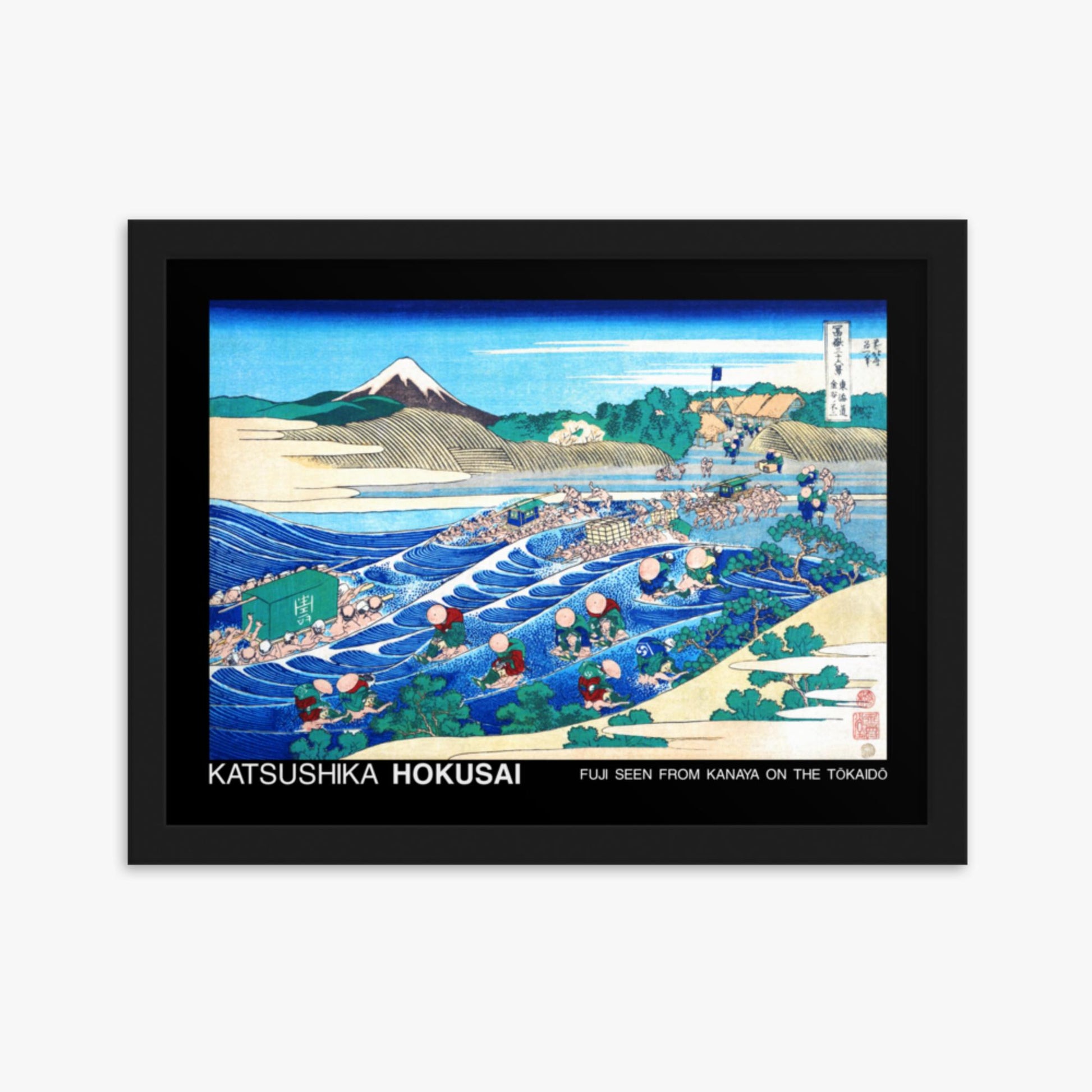 Katsushika Hokusai - Fuji Seen from Kanaya on the Tōkaidō - Decoration 30x40 cm Poster With Black Frame